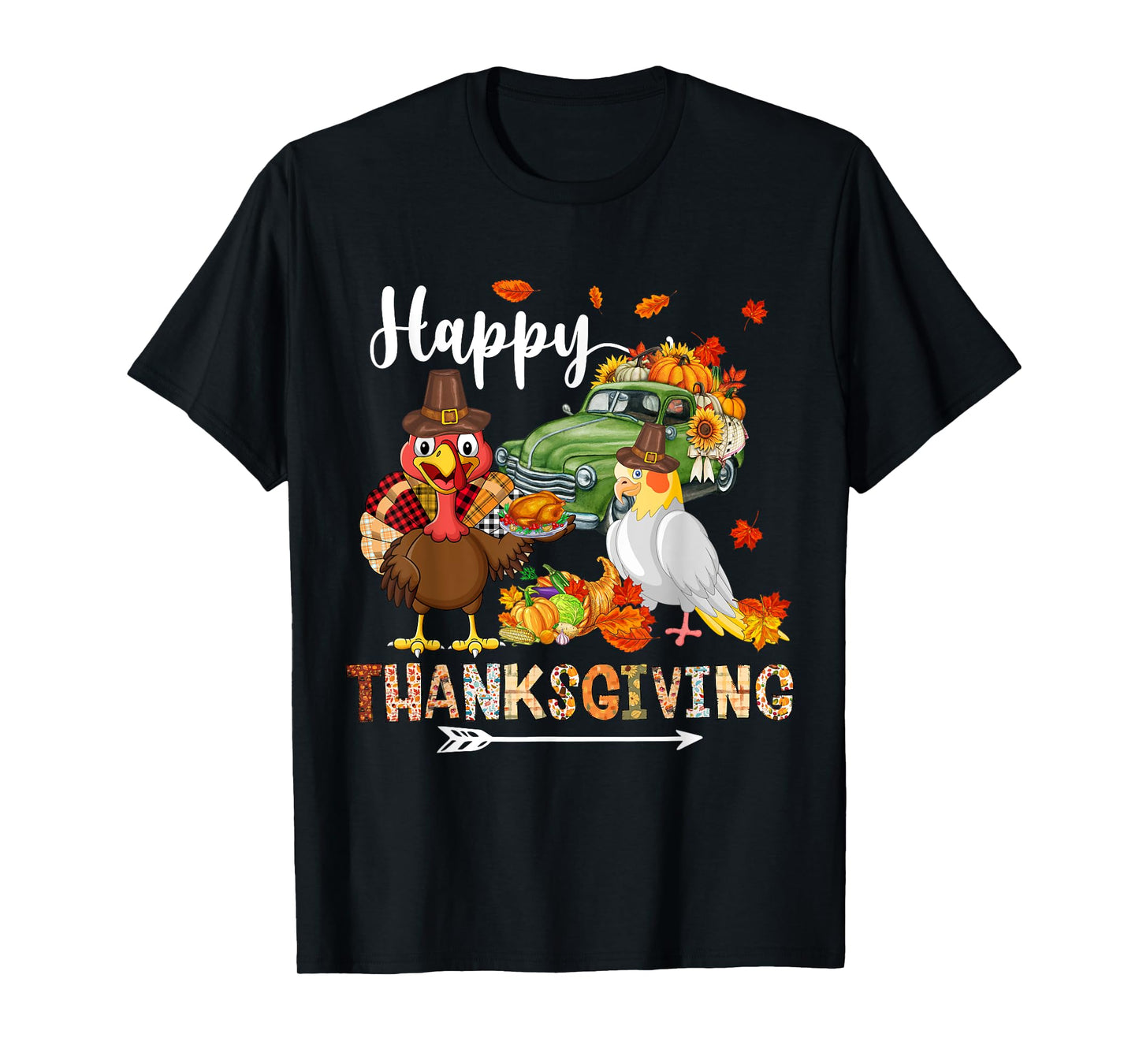 Happy Thanksgiving Cockatiel Turkey Pickup Truck Pumpkins T-Shirt