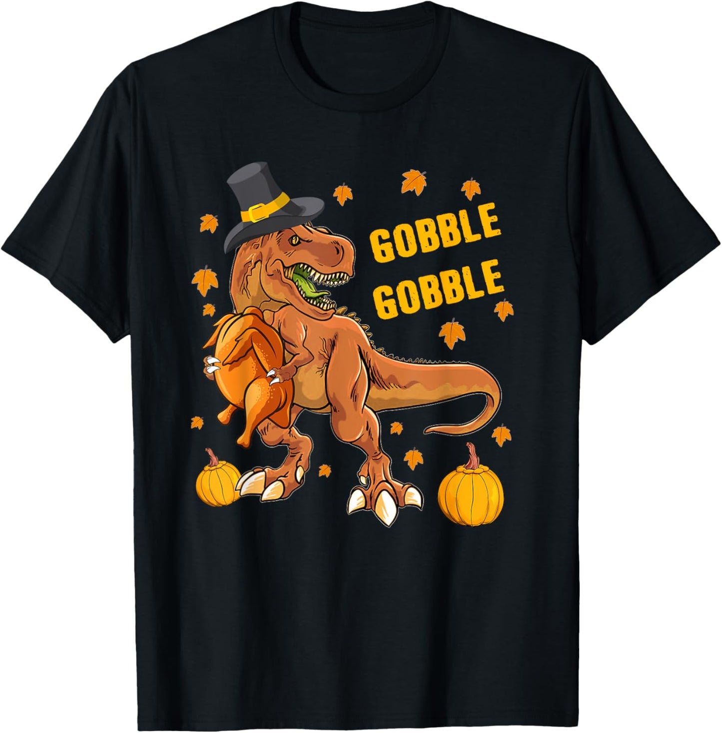 Gobble Dinosaur T Rex Wearing Turkey Costume Thanksgiving T-Shirt