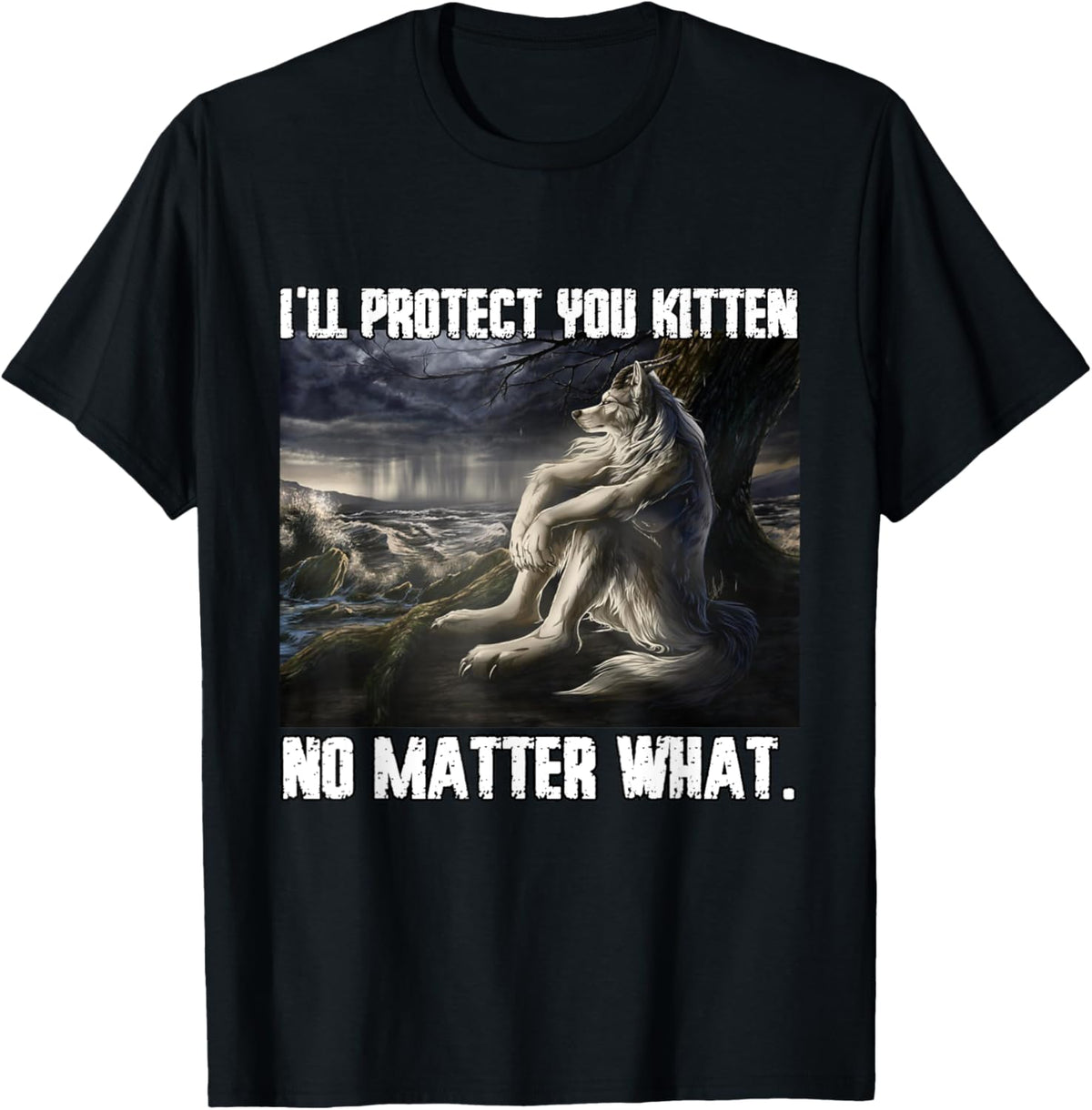 I'll Protect You Kitten Funny Alpha Werewolf Wolf Meme T-Shirt