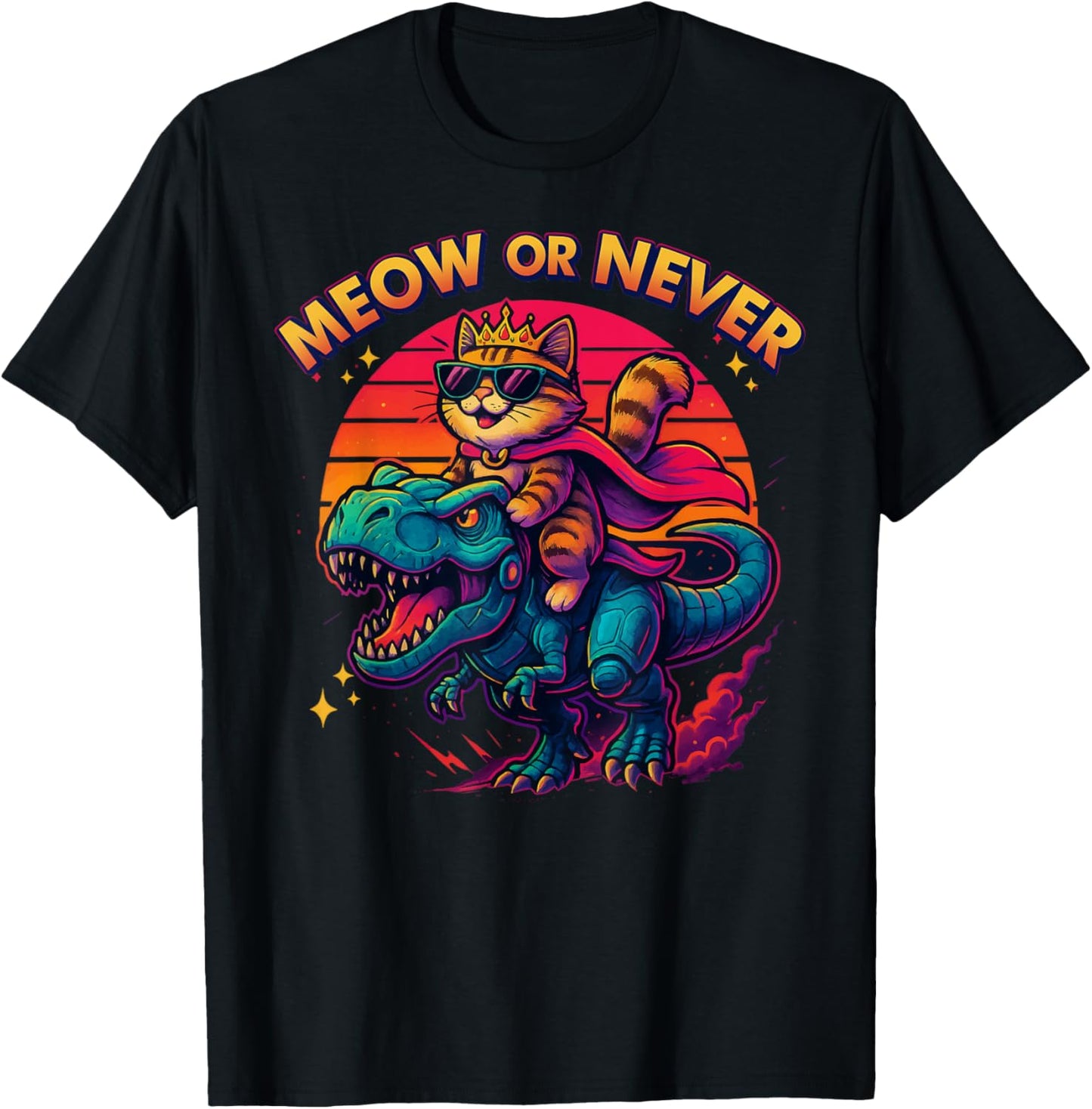 Funny Cat King Riding Dinosaur T-Rex - Meow or Never Retro Men Women Kids T-Shirt
