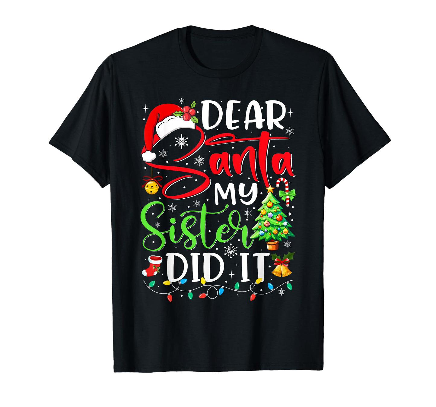 Dear Santa My Sister Did It Funny Xmas Christmas Pajamas T-Shirt