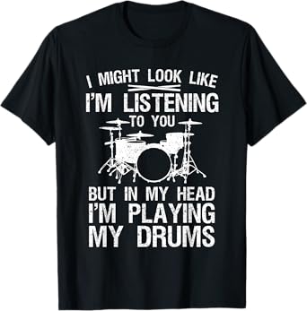 Funny Drummer Design For Men Women Drumline Drumming Drummer T-Shirt