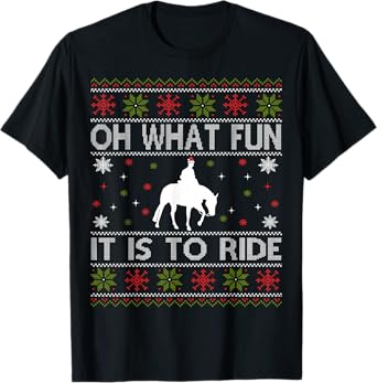 Cowboy Oh What Fun It Is To Ride - Ugly Christmas Equestrian T-Shirt