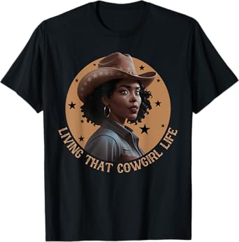 Living That Cowgirl Life Melanin Cowgirl Rodeo Style Country T-Shirt