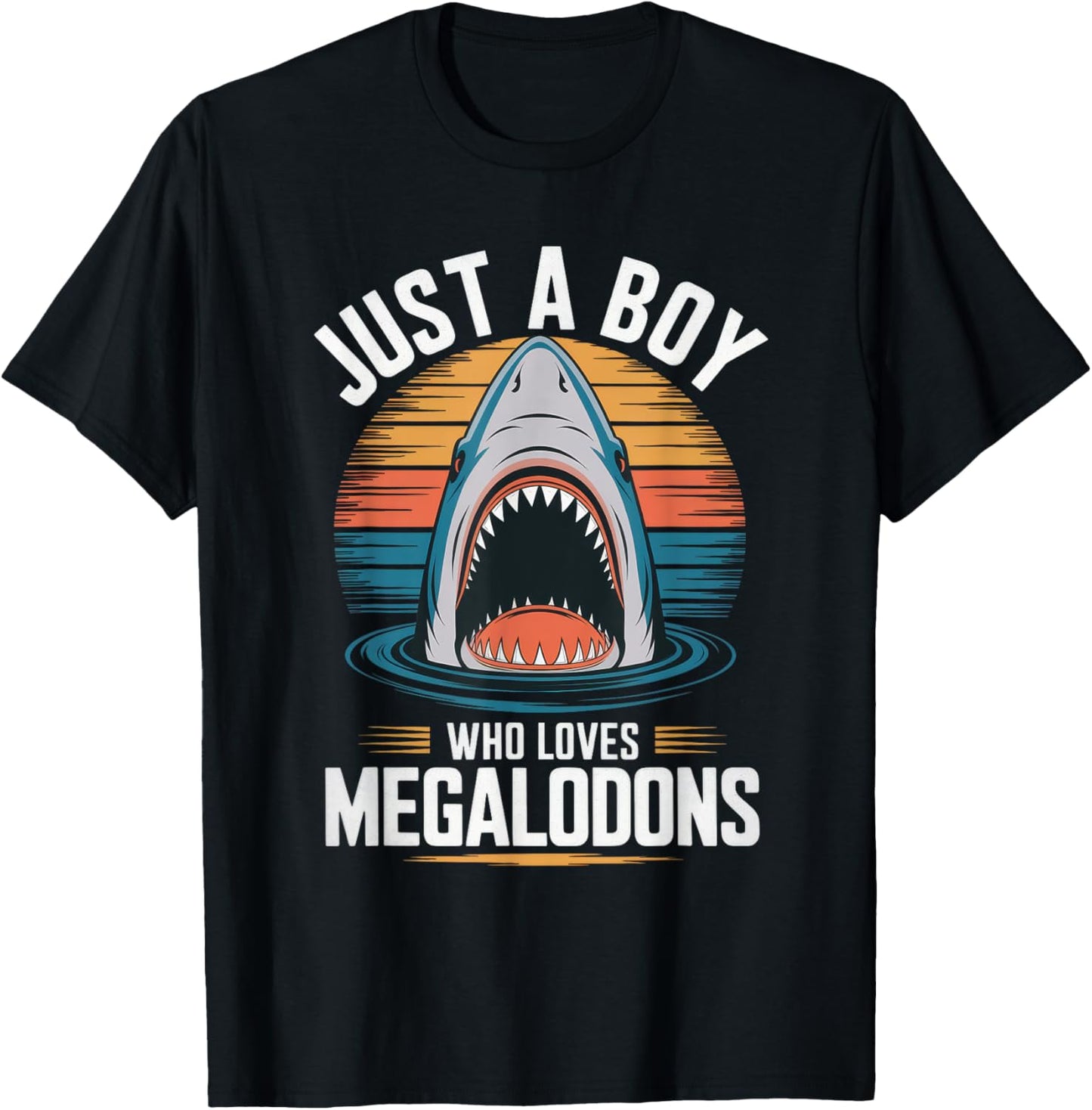 Just A Boy Who Loves Megalodons Funny Saying Shark Lover T-Shirt