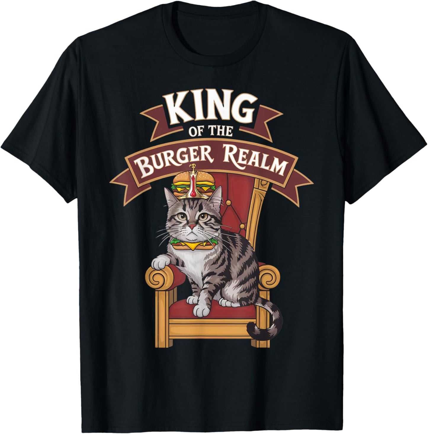King of the Burger Realm Cat Art T-Shirt
