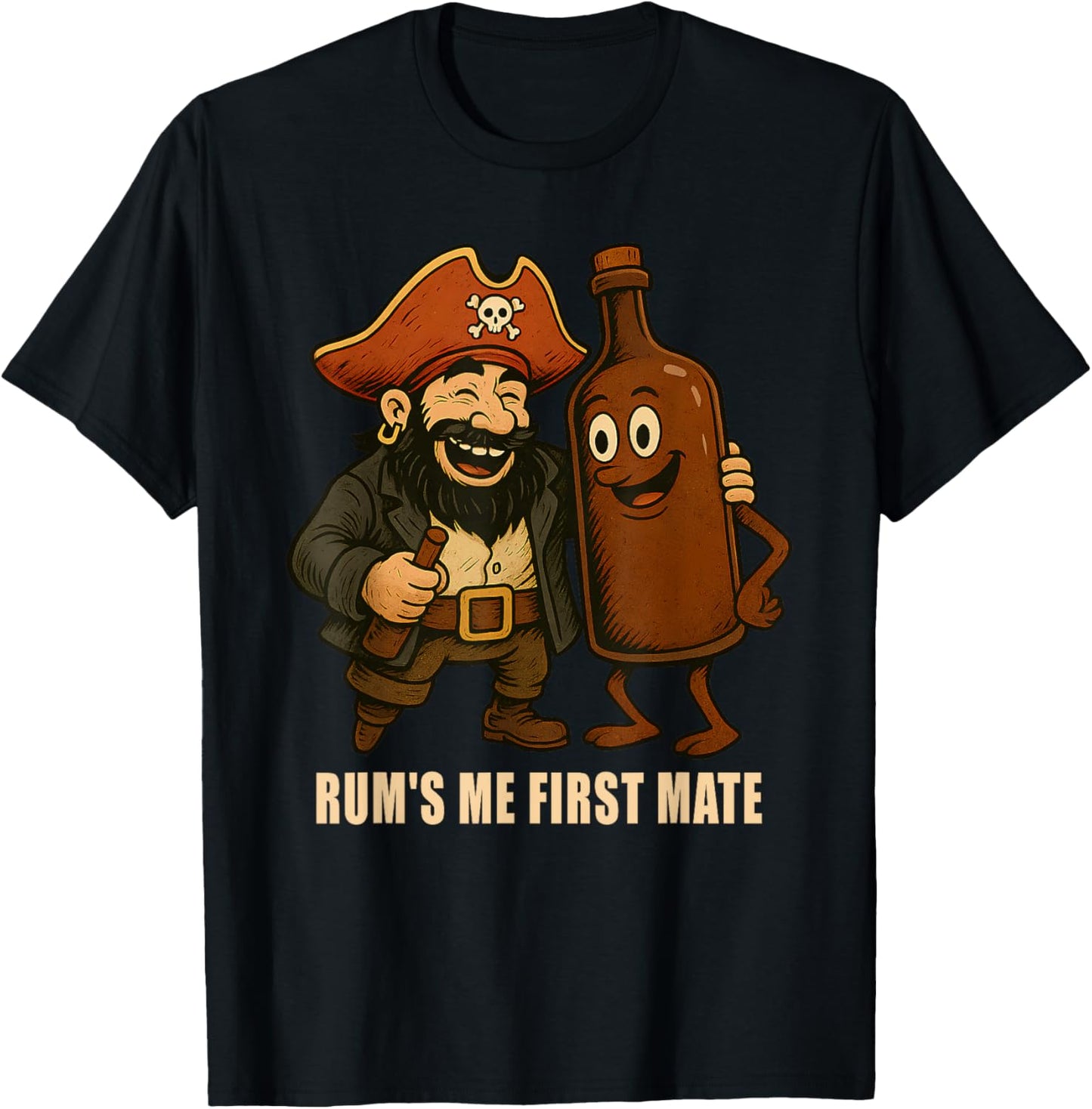 Rum’s Me First Mate Funny Pirate Captain Drinking Humor Art T-Shirt
