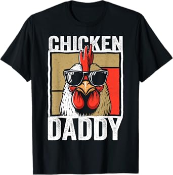 Chicken Daddy Rooster Farmer Funny Fathers Day For Men T-Shirt