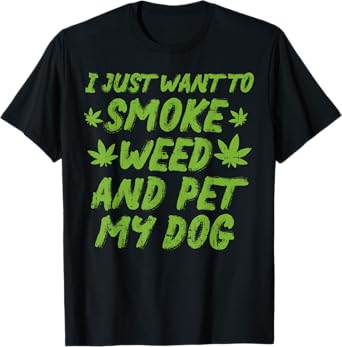 Smoke Weed Pet My Dog Cannabis Marijuana 420 THC Stoner Gift Men Women T-Shirt