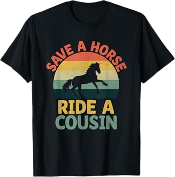Save A Horse Ride A Cousin Cousins Family Reunion T-Shirt