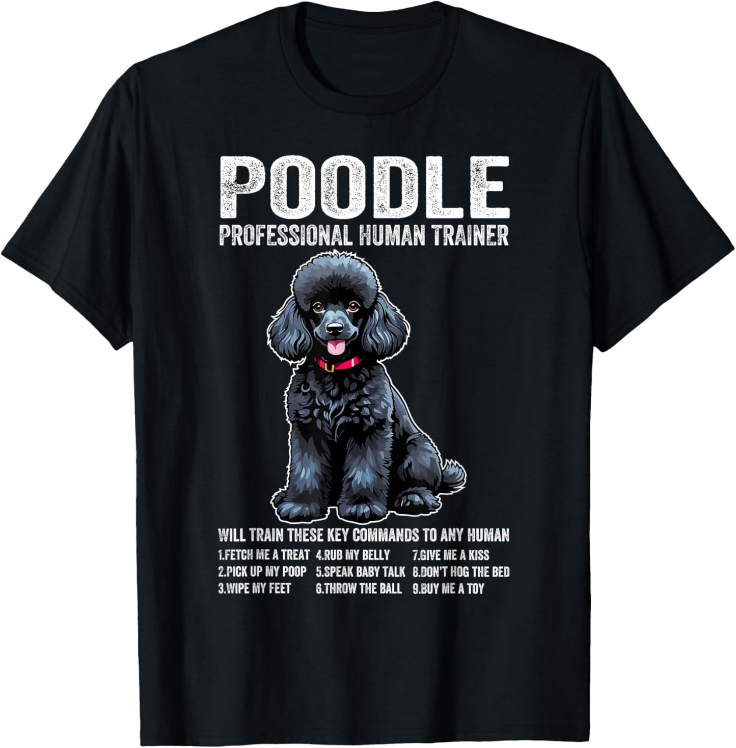 Poodle Black Professional Human Trainer Poodle Black Dog T-Shirt