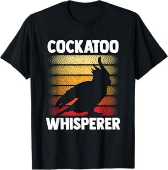 Cockatoo Whisperer Bird Animal Cockatoos Lover T-Shirt