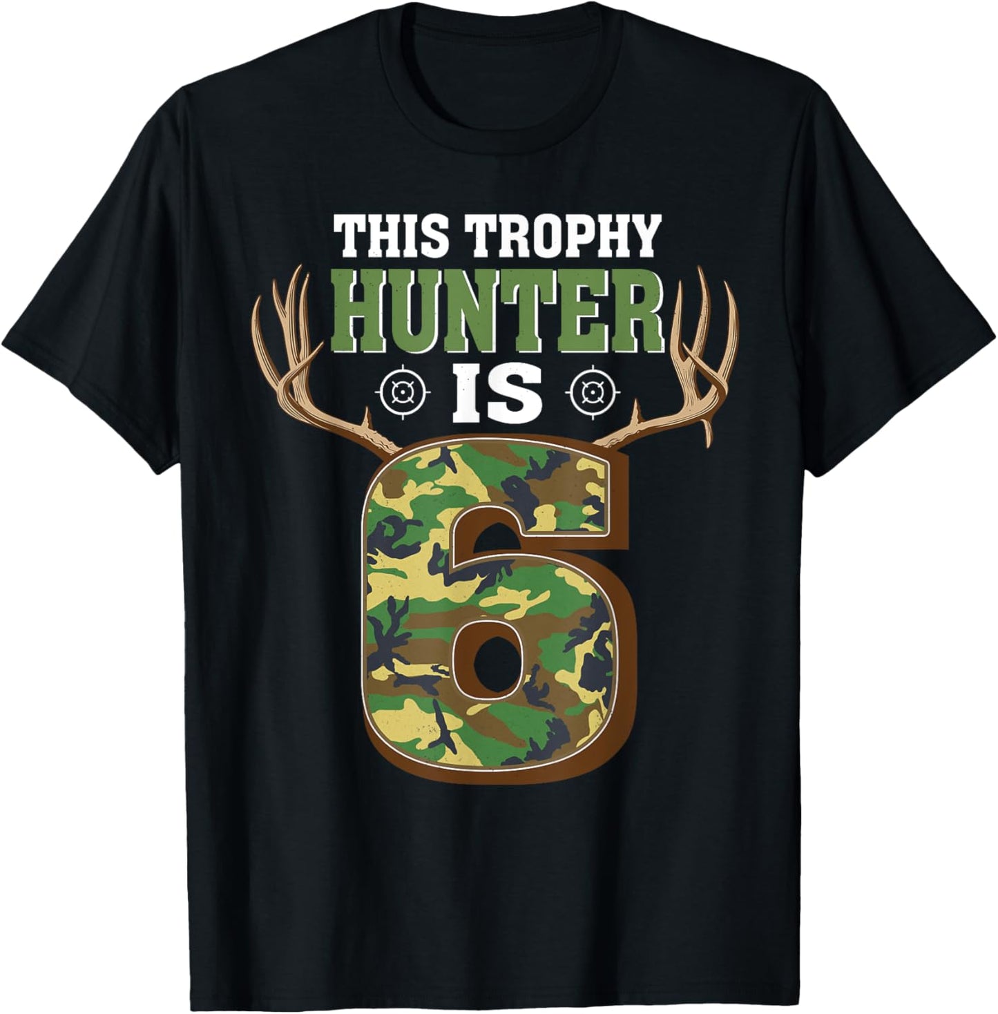 6 Year Old Hunting 6th Birthday Party Deer Hunter T-Shirt