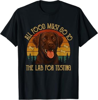 Labrador Vintage All Food Must Go To Lab For Testing T-Shirt