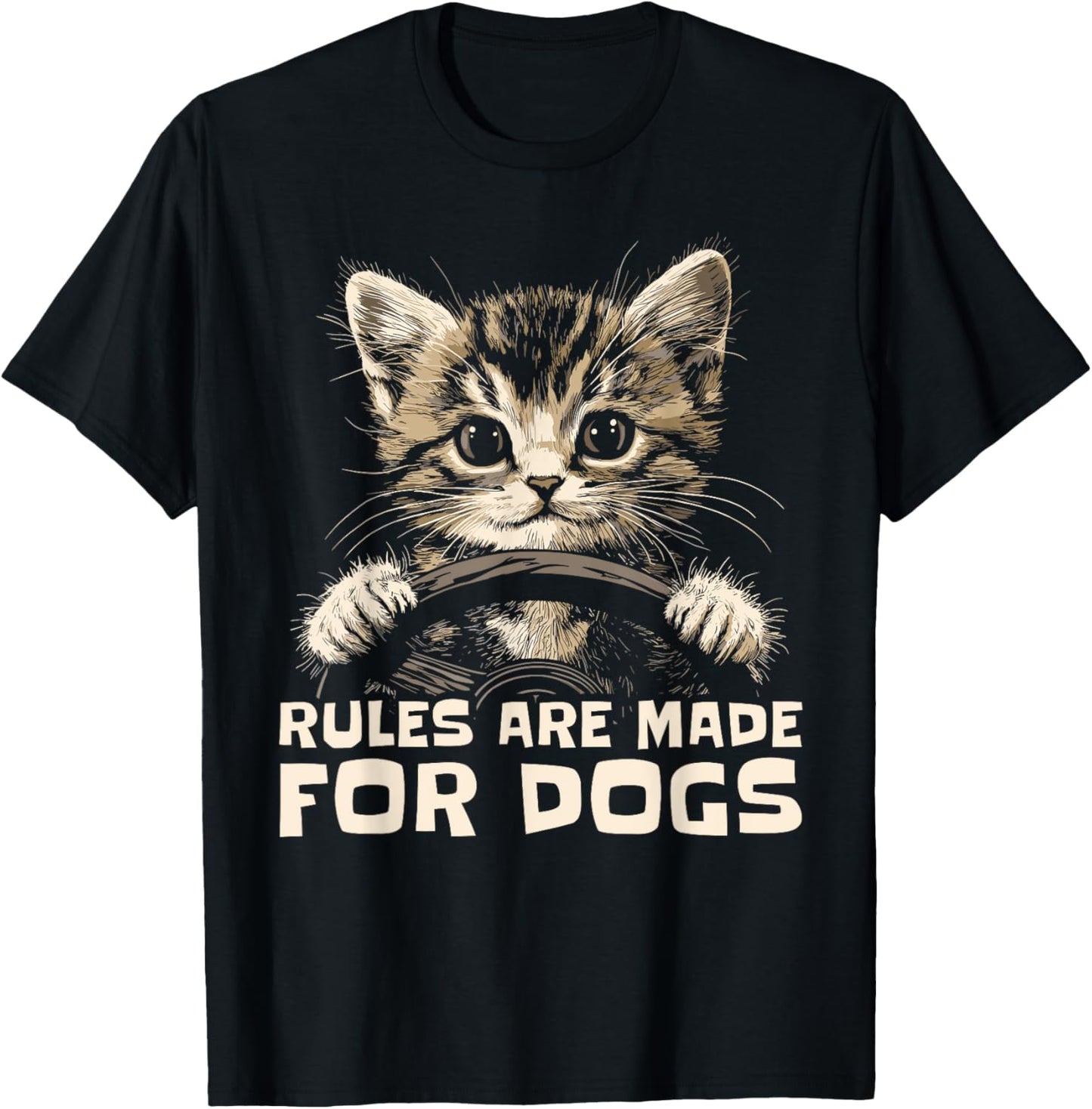 Funny Cat Lover - Rules Are Made for Dogs Driving Cat T-shirt for Men Women Kids