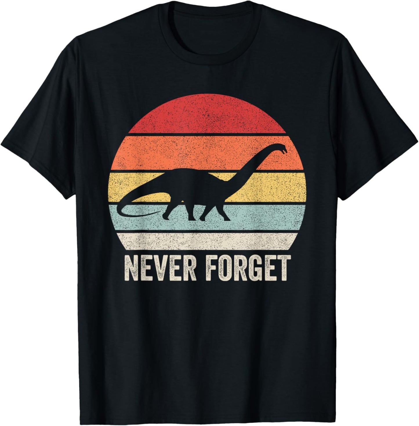 Retro Never Forget Dinosaur Shirt Gift Vintage Funny T-Shirt