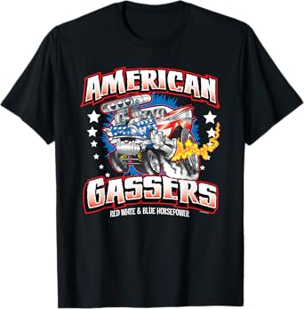 Gasser Hot Rod American Made Classic Car Horsepower T-Shirt