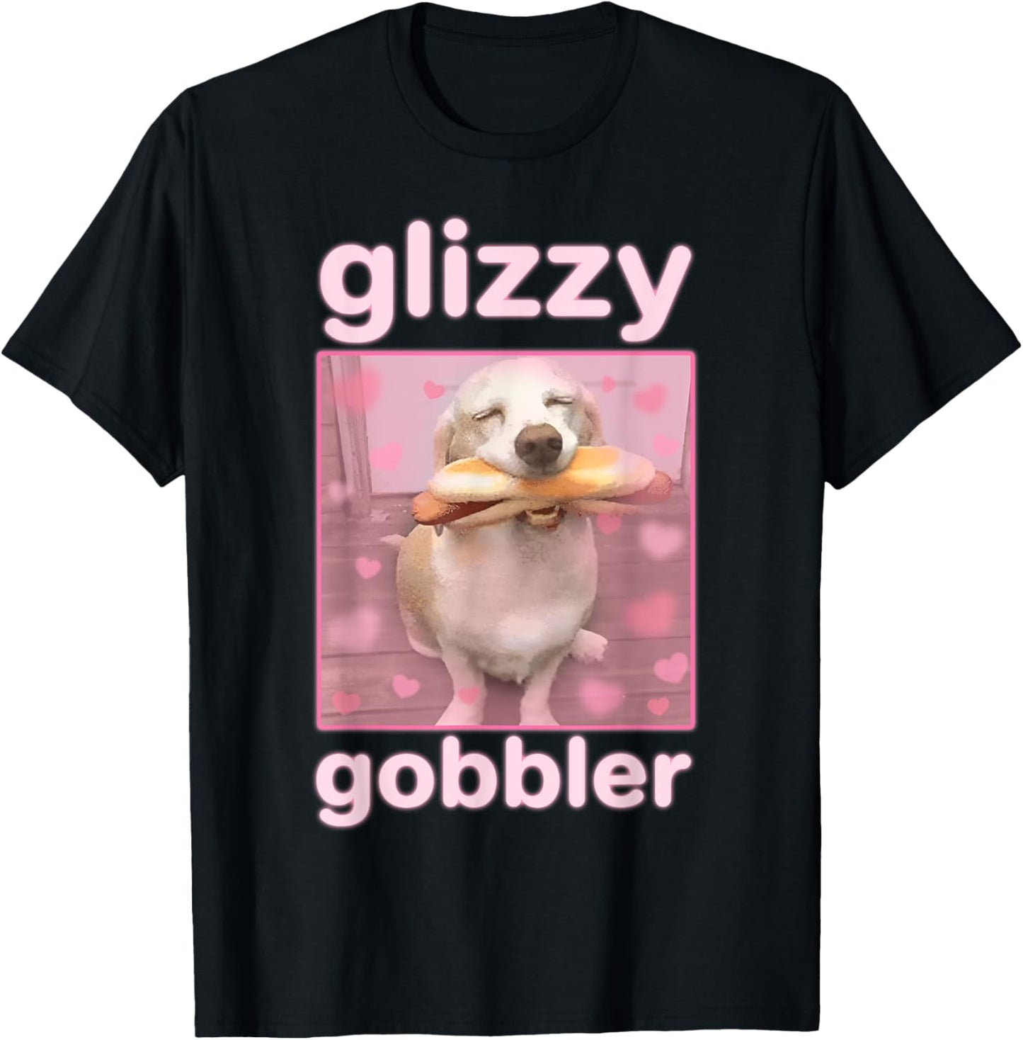 Glizzy Gobbler Meme Funny Dog Meme Hot Dog Glizzy Lovers T-Shirt