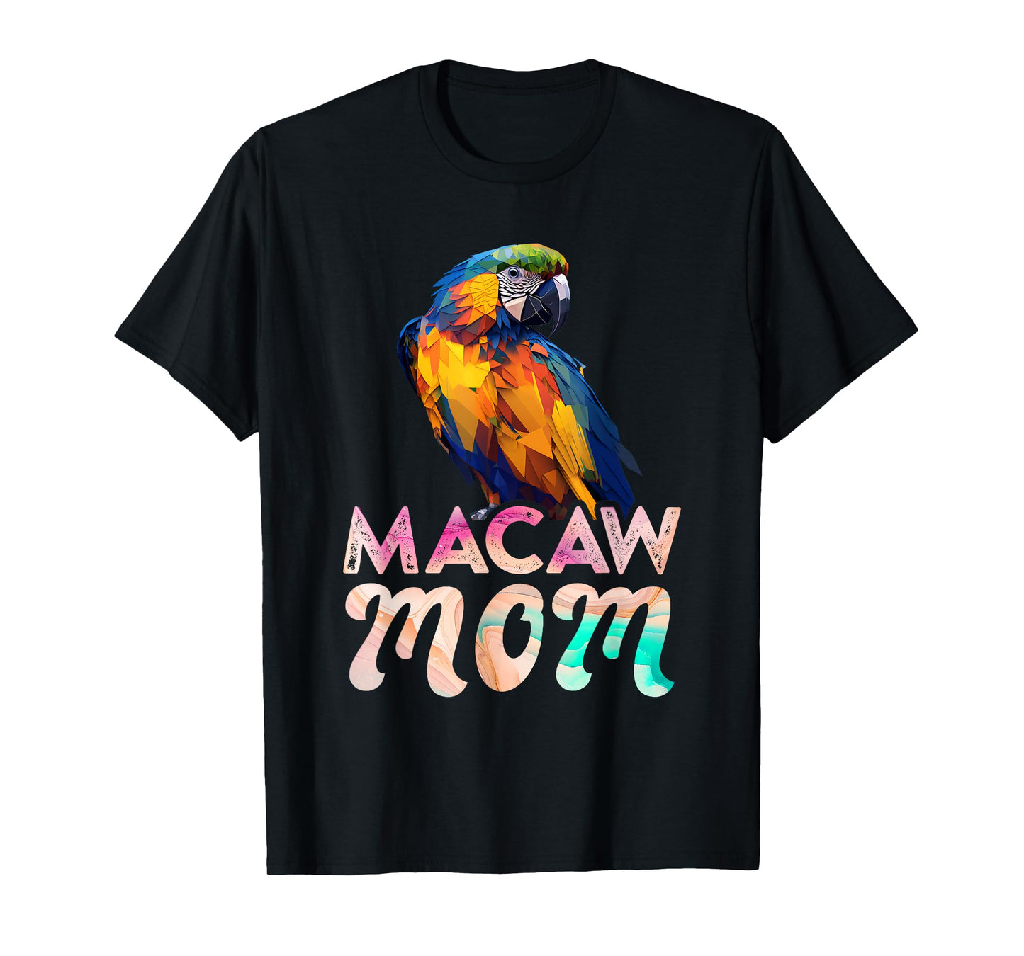 Macaw Mom Macaws Mommy Bird Lovers Women Parrot Owners T-Shirt