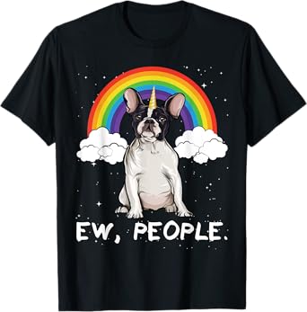 Rainbow French Bulldog Ew People Unicorn Dog T-Shirt