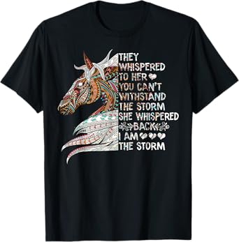 She Whispered Back I Am The Storm Riding Horse Girls Women T-Shirt