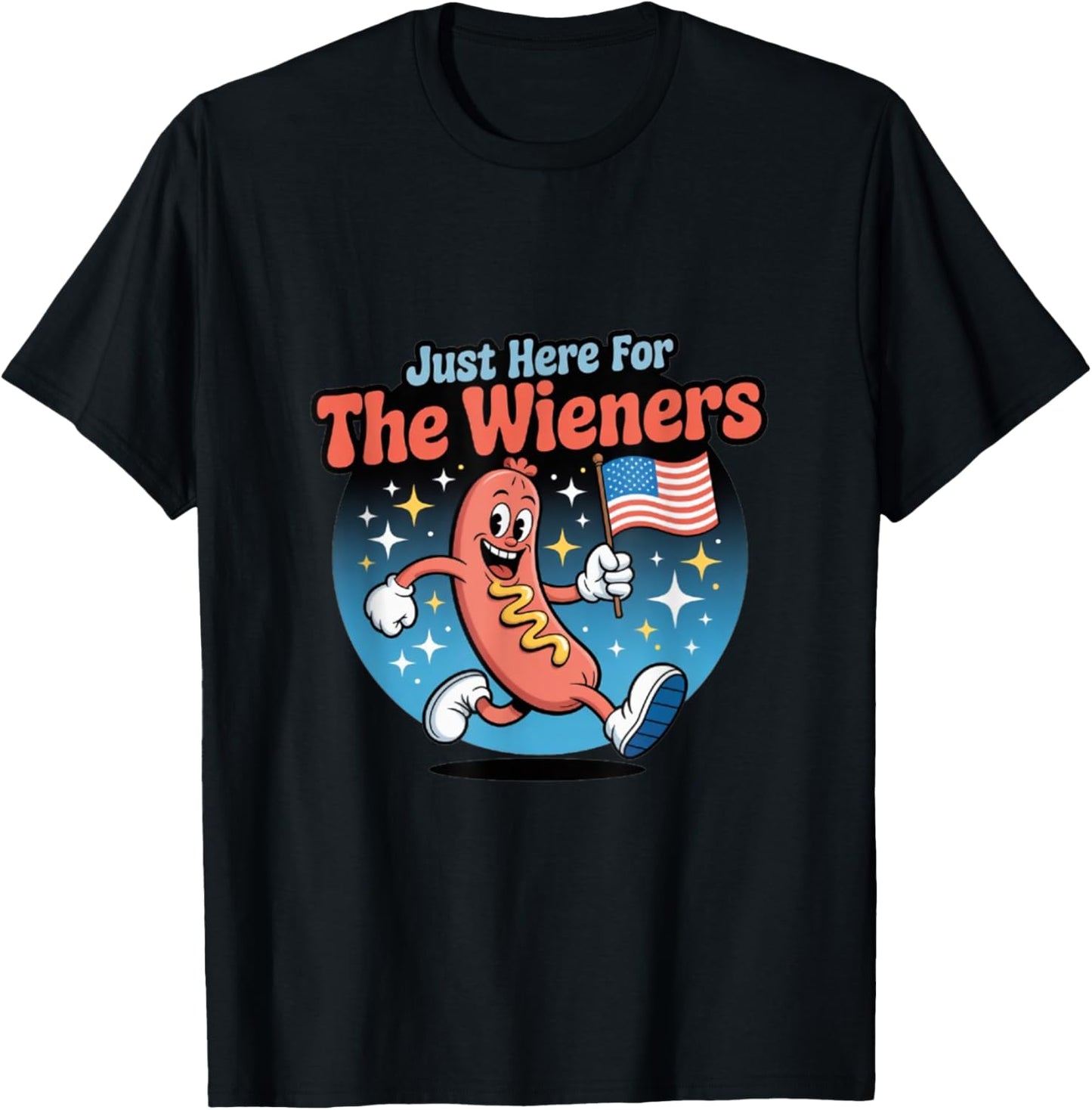 Hot Dog I'm Just Here For The Wieners 4th July Tee T-Shirt