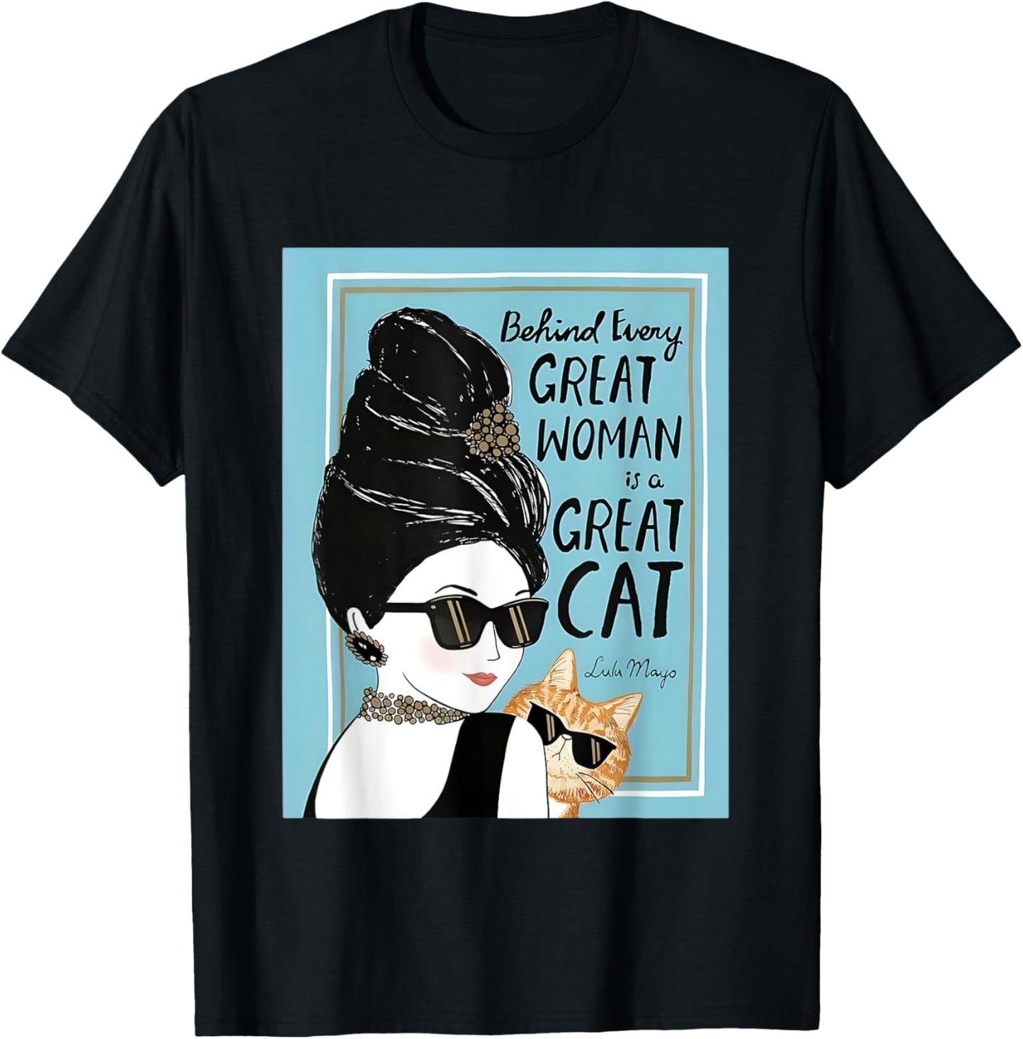 Cats Behind Every Great Woman There Is A Great Cat T-Shirt