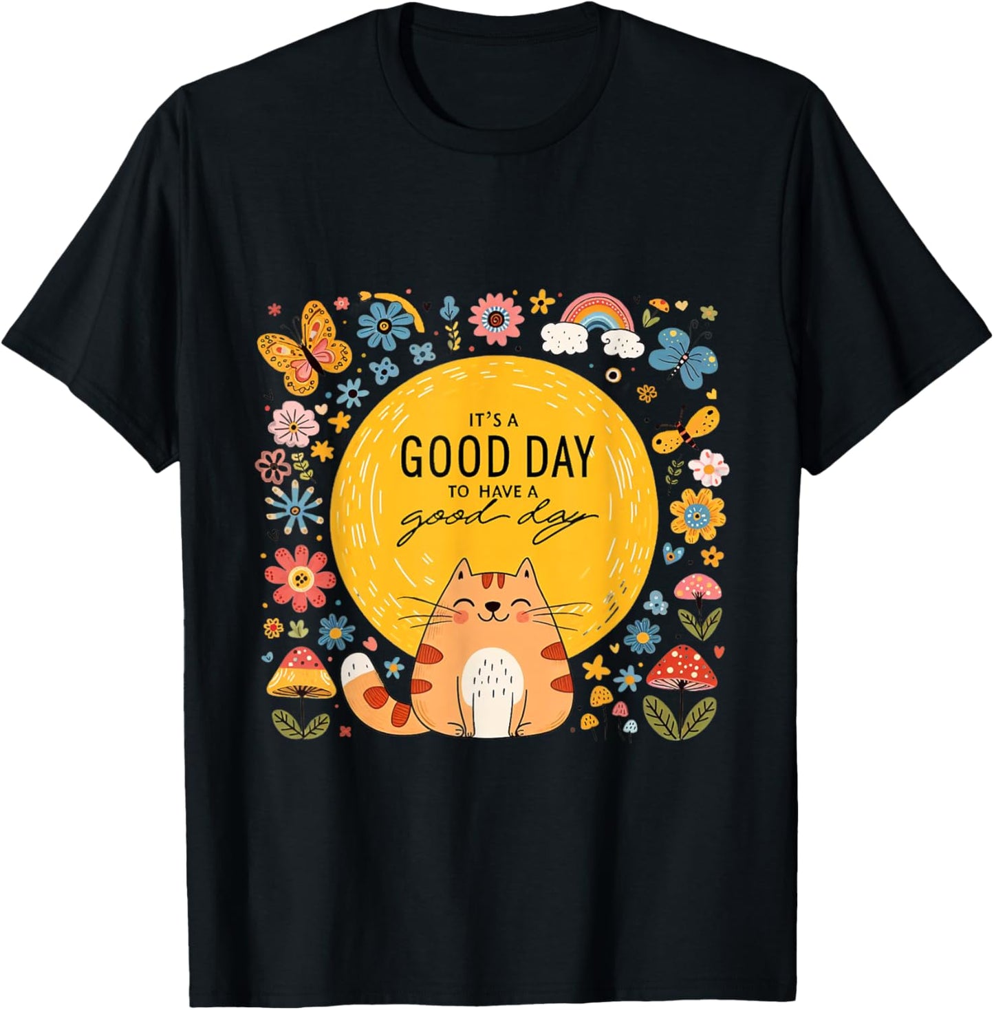 It's A Good Day To Have A Good Day Cat Inspirational Teacher T-Shirt