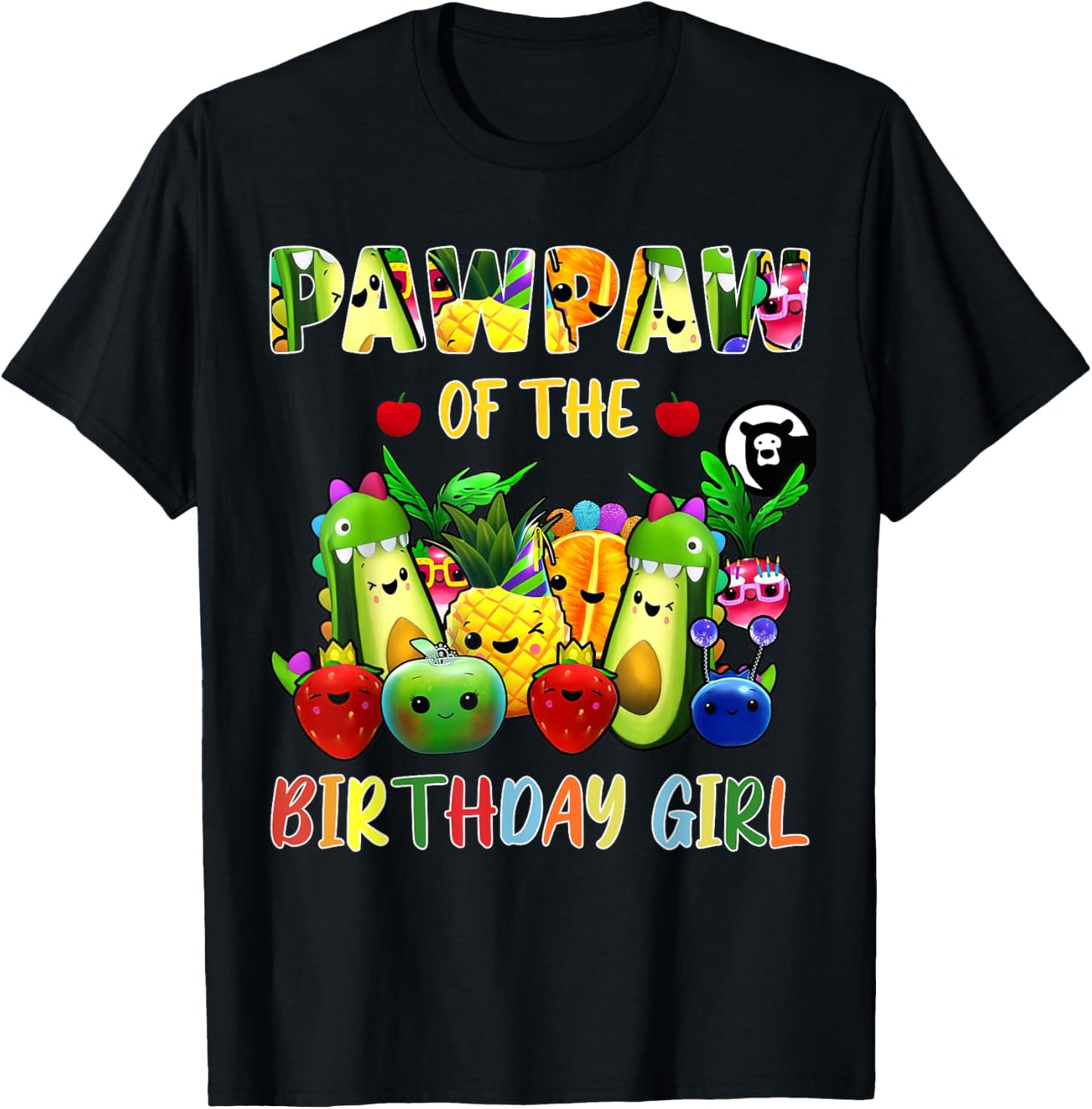 PawPaw Of The Birthday Girl Family Fruit Birthday Hey Bear T-Shirt
