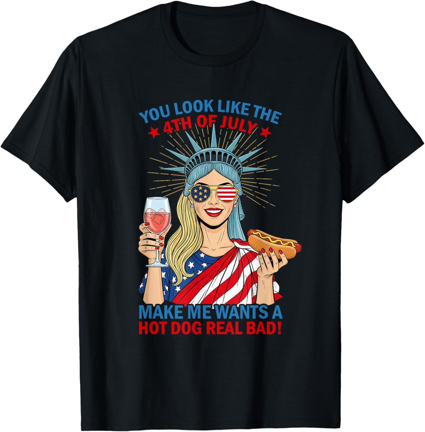 You Look Like The 4th Of July Funny Statue Of Liberty T-Shirt