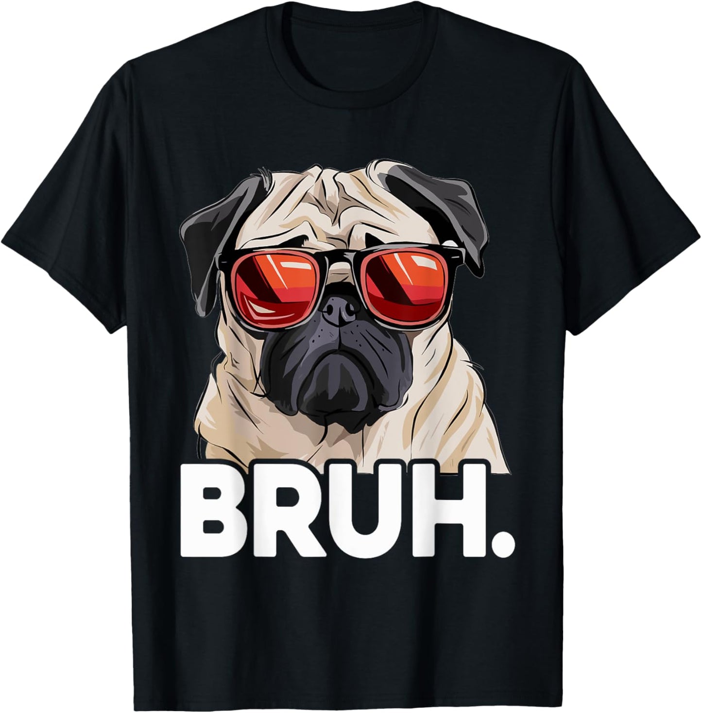 Funny Pug Bruh Silly Puppy Dog Lover Humor Pug Meme T-Shirt