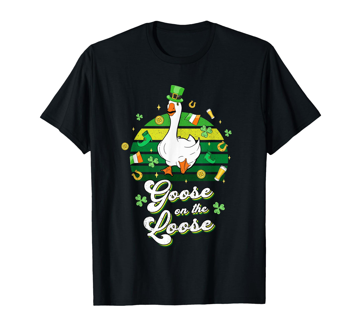 Goose On The Loose Funny St Patrick's Day Silly Goose Bird T-Shirt