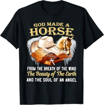 God made a horse from the breath of the wind T-Shirt