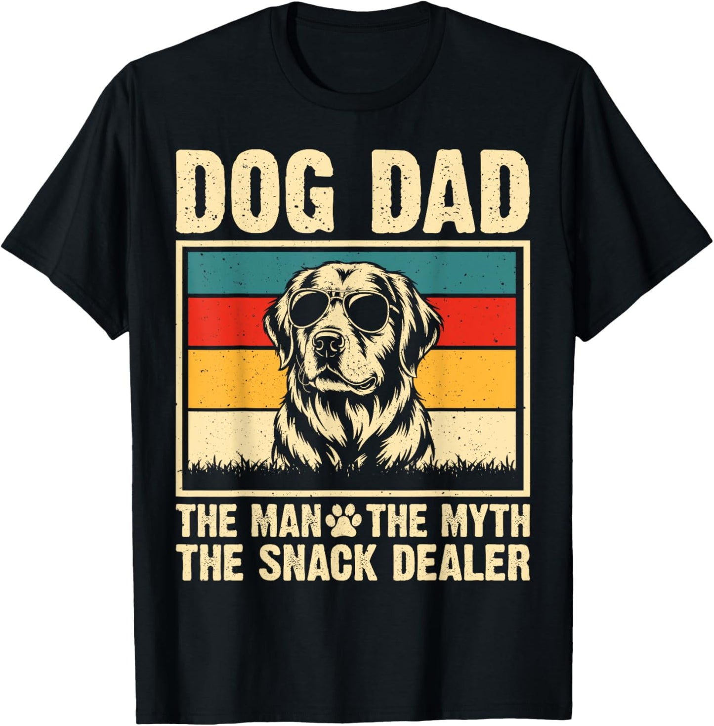 Dog Dad The Man The Myth The Snack Dealer Funny Father Day T-Shirt