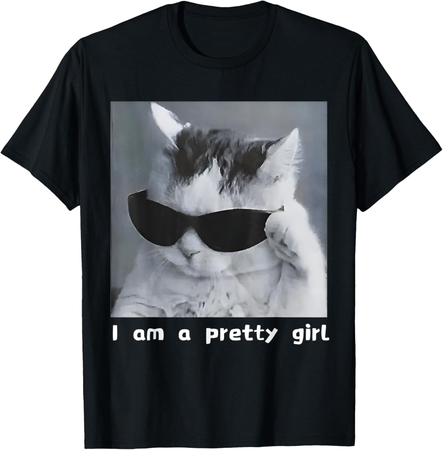 Cat Meme I'm A Pretty Girl Kitten Cute Cat Meme Cat Lover T-Shirt