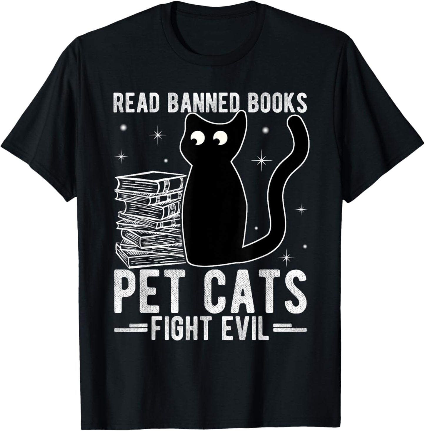 Read Banned Books Pet Cats Fight Evil Read Banned Books T-Shirt
