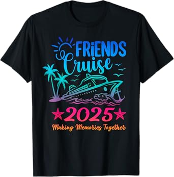Friends Cruise 2025 Making Memories Together Summer Hawaii T-Shirt