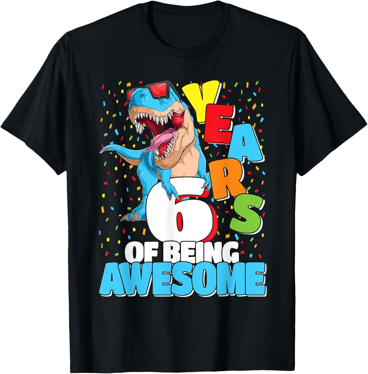 6 Years Of Being Awesome Dinosaur T Rex 6th Birthday Dino T-Shirt