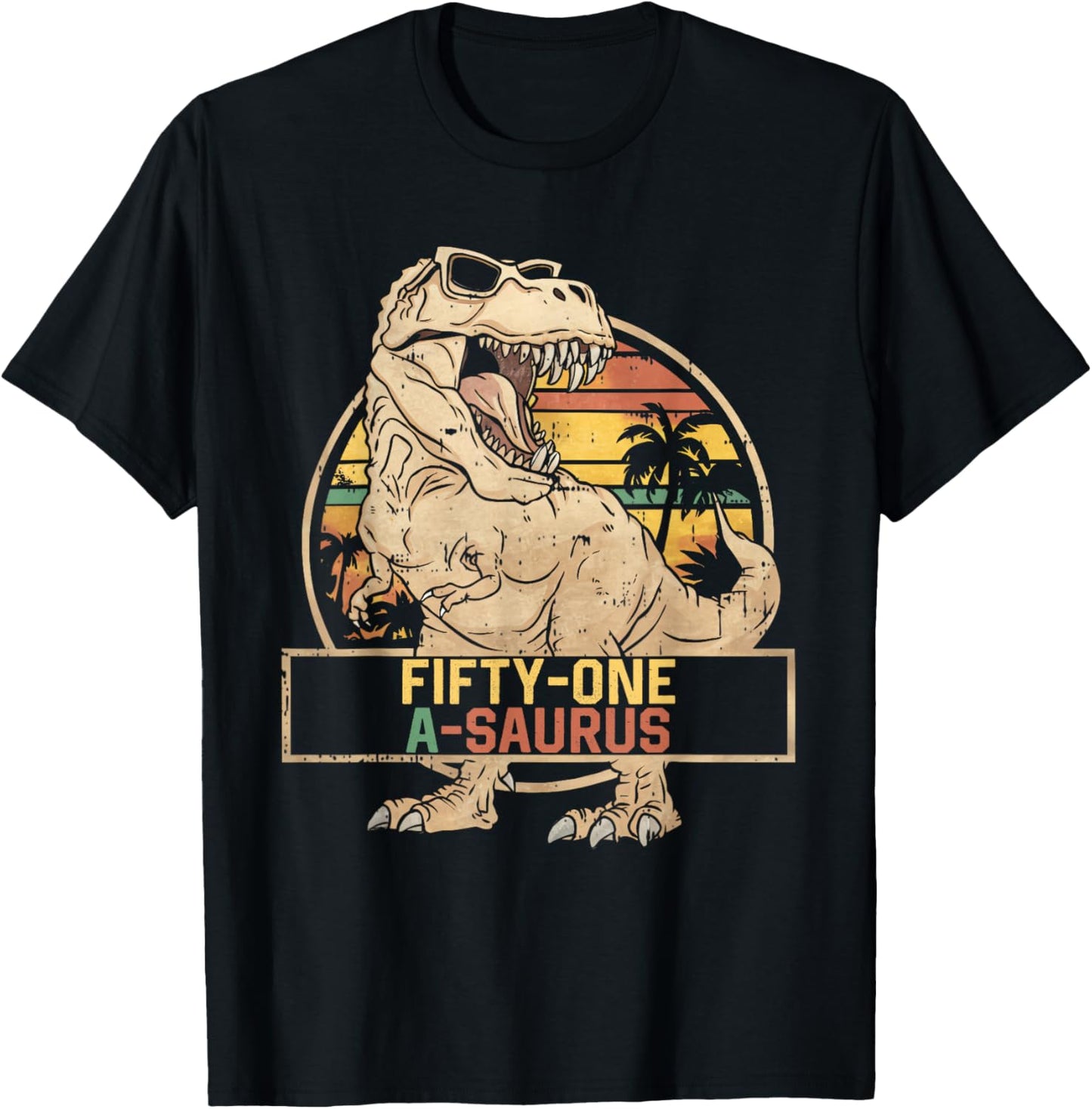 Fifty-one a Saurus Birthday T Rex 51 Year Old Dino 51st T-Shirt