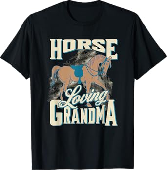 Horse Loving Grandma Grandmother Design T-Shirt