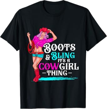 Womens boots & bling it's a cowgirl thing Western women T-Shirt