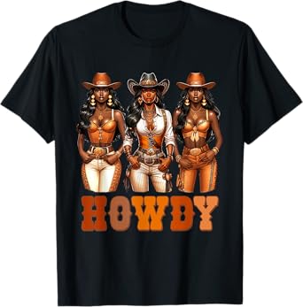 Howdy Black Cowgirl Western Rodeo Melanin Black History T-Shirt