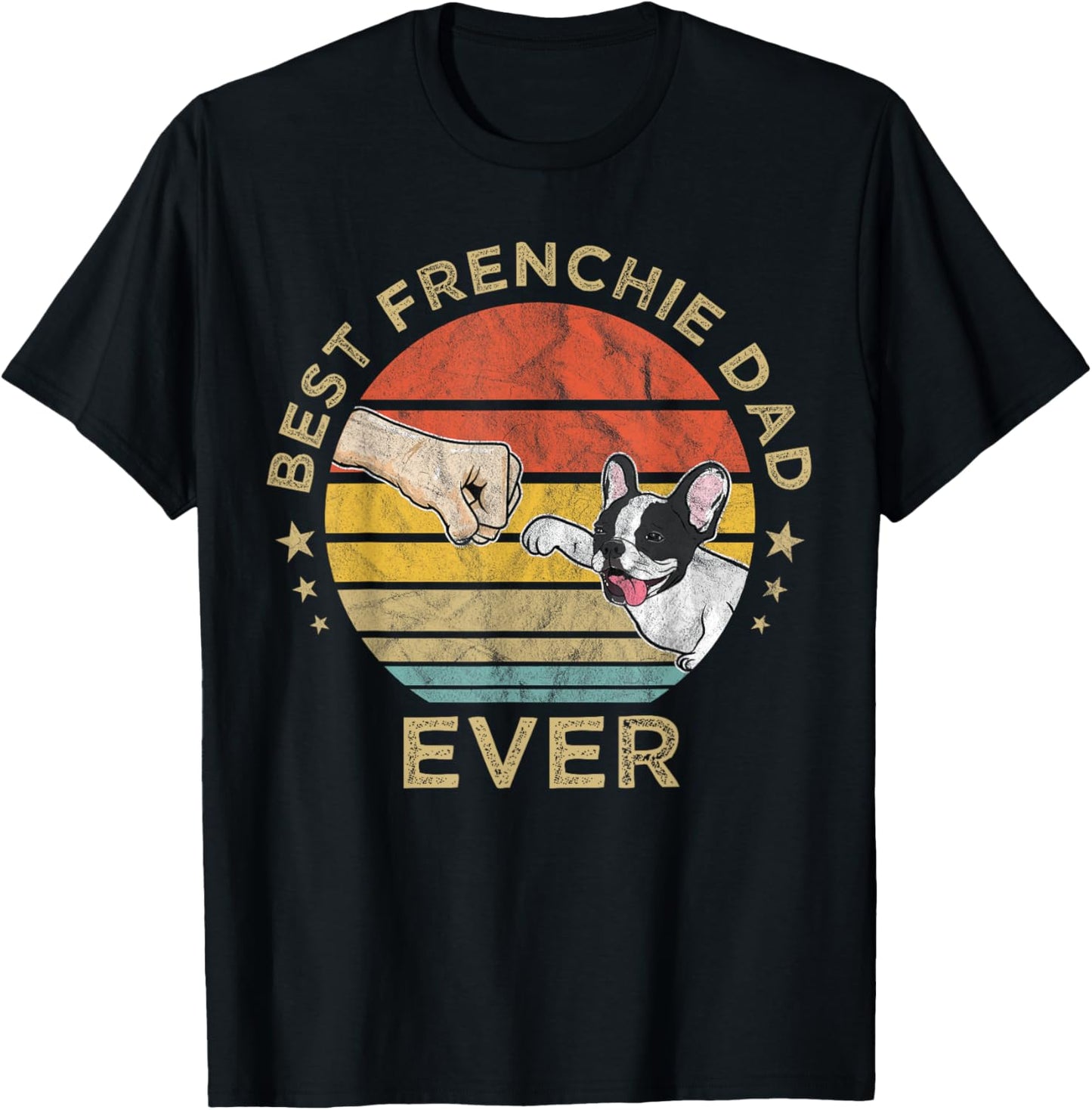 Best Frenchie Dad Ever Vintage Retro French Bulldog Father T-Shirt