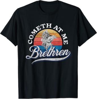 Thou May Ingest A Satchel Of Richards COMETH AT ME BRETHREN T-Shirt