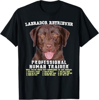 Labrador Retriever Chocolate Lab Professional Human Trainer T-Shirt