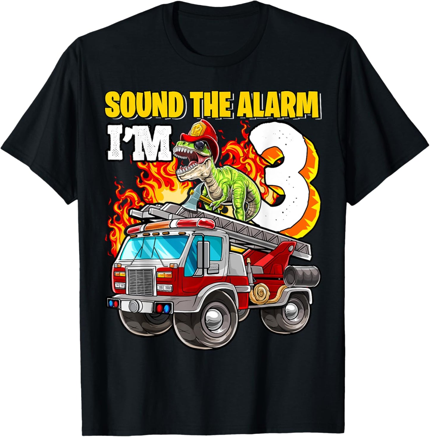 Sound the Alarm I'm 3 Dinosaur Firefighter 3rd Birthday Boys T-Shirt