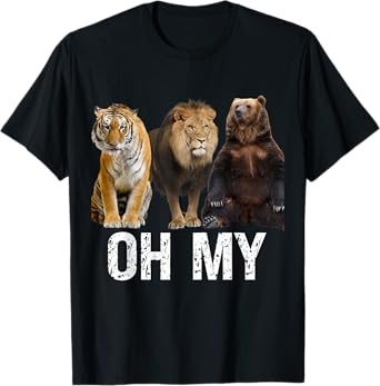 Lion Tiger and Bear Oh My Funny Saying Animal Graphic 2023 T-Shirt