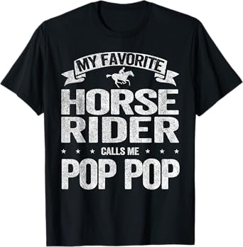My Favorite Horse Rider Calls Me Pop Pop Grandpa T-Shirt