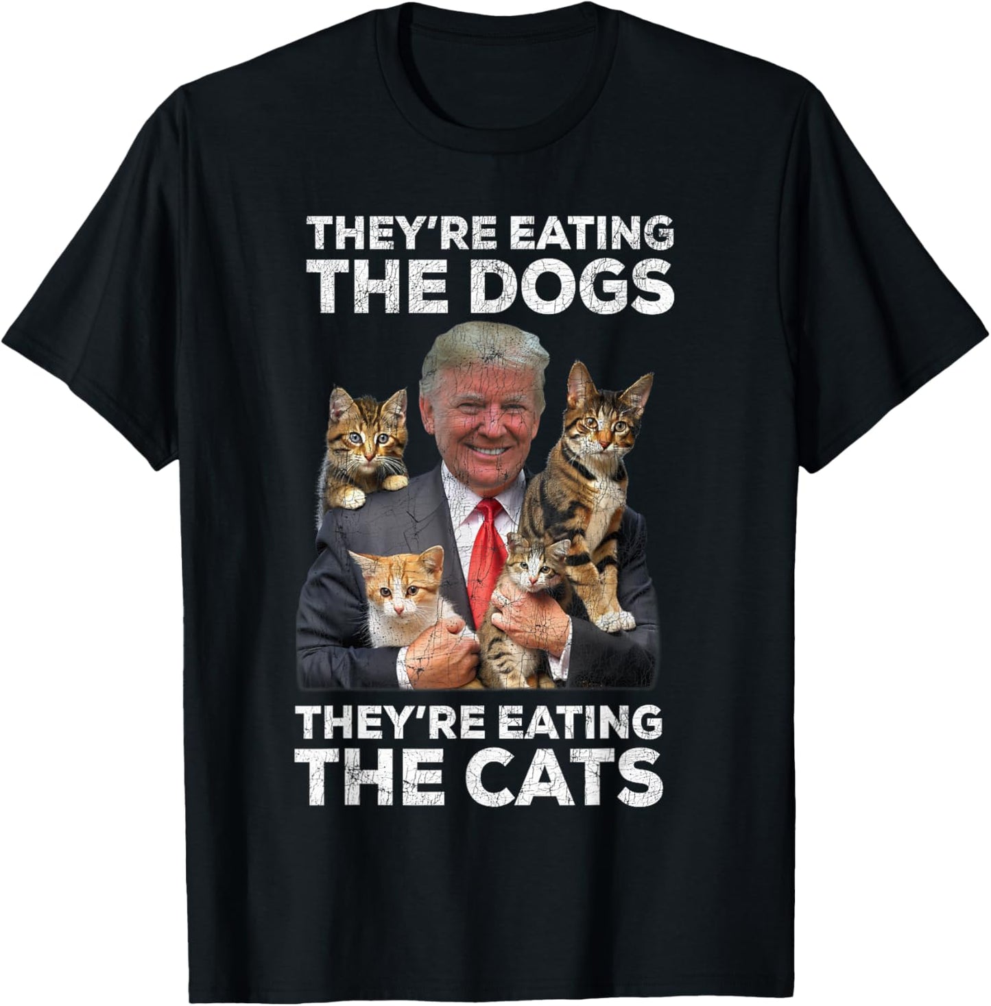 Trump '24 They're Eating The Dogs Cats, Trump 2024 T-Shirt