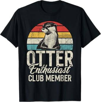 Otter Enthusiast Club Member Otter T-Shirt